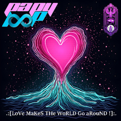 SouLMeNoW - LoVe MaKeS THe WoRLD Go aRouND ! [FeaT @LaDeeLooP CaSaBLaNCa]