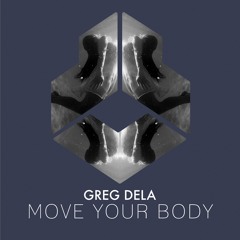 Greg Dela - Move Your Body