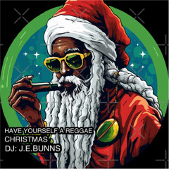 HAVE YOURSELF A REGGAE CHRISTMAS