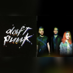 Something About Us x Ain’t It Fun - Daft Punk / Paramore