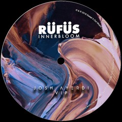 RUFUS - Innerbloom (Josh Ayerdi VIP) FREE DOWNLOAD