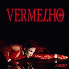 Gloria Groove - Vermelho (Walter Caminha Remix) - FREE DOWNLOAD