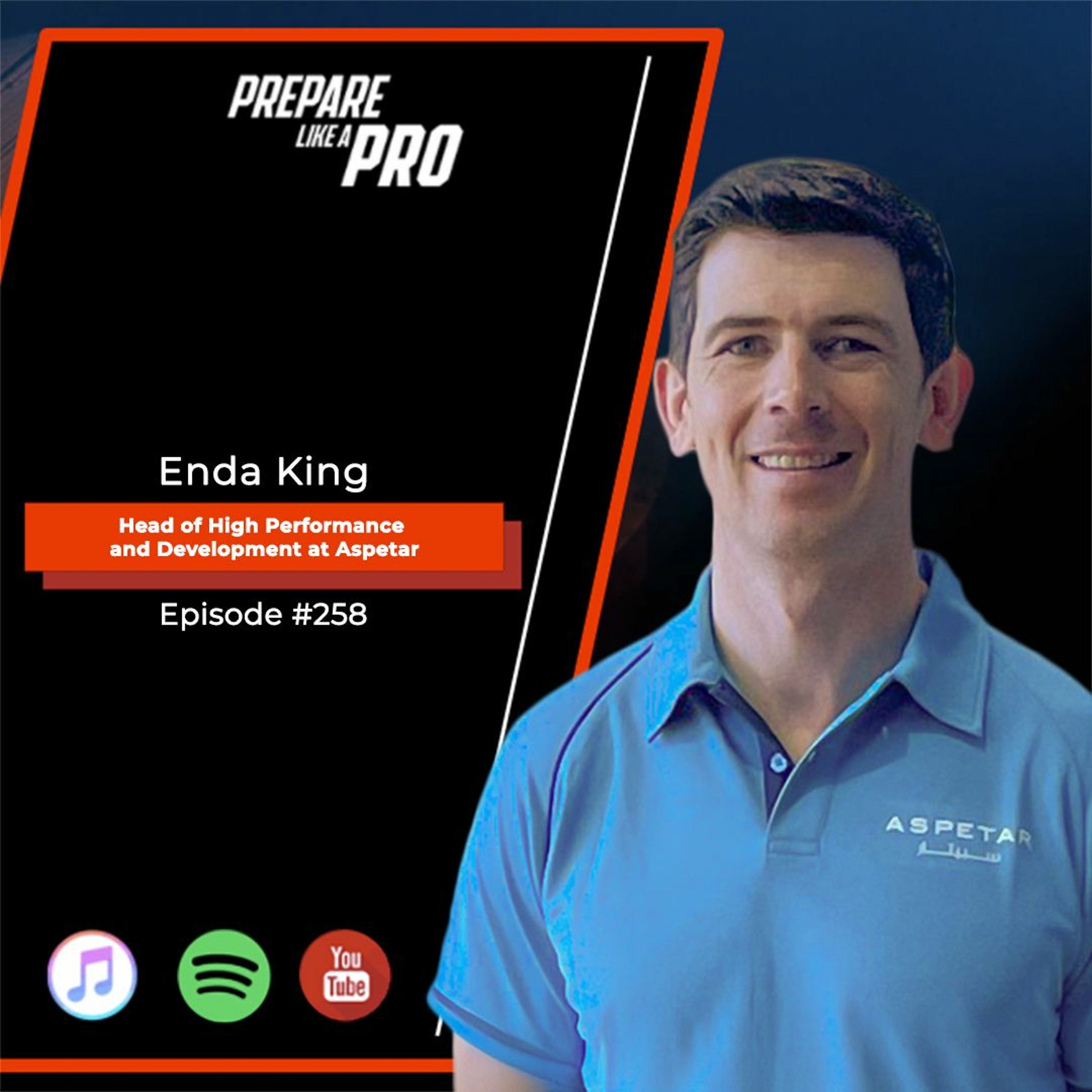 #258 - Enda King, Head of High Performance and Development at Aspetar episode artwork