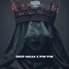 DROP MIKAA X PIW PIW.mp3