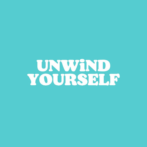 UNWiND YOURSELF 10