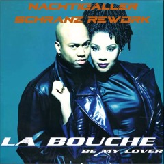 La Bouche - Be My Lover (Nachtigaller Schranz Rework)