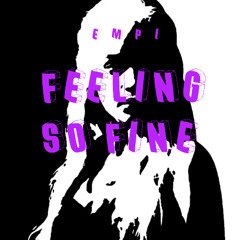 Feeling So Fine (Prod. ka1tebeats & andrzxz)