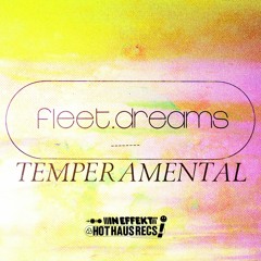 fleet.dreams - Temperamental