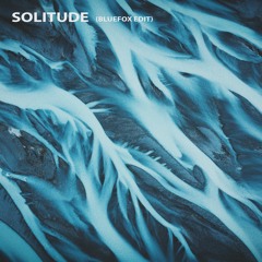 Solitude (BlueFox Edit)