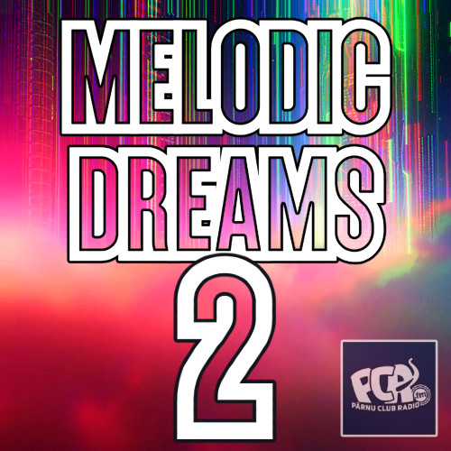 Melodic Dreams ep2