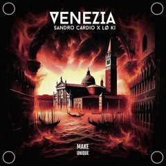 [FREE DL] Sandro Cardio X Lø Ki - Venezia (Hard Techno Edit)