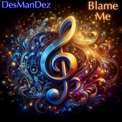 Blame Me