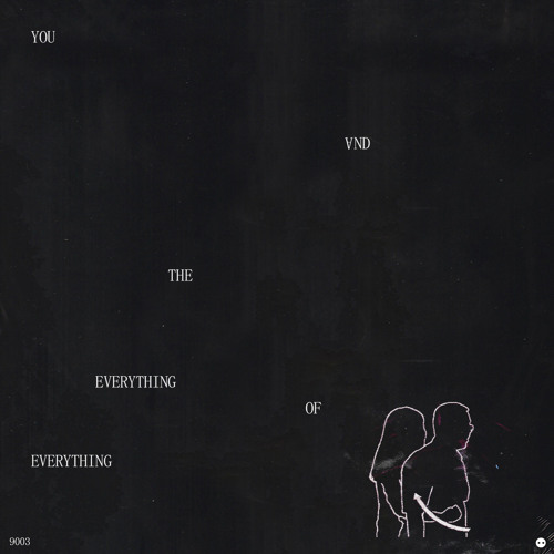 you and the everything of everything