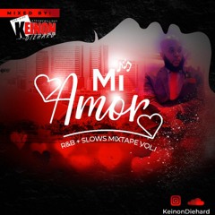 KeinonDiehard - Mi Amor(R&B:Slows)Vol 1
