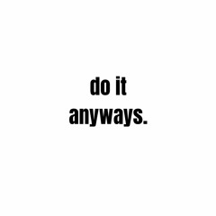 doitanyways