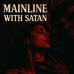 Mainline With Satan