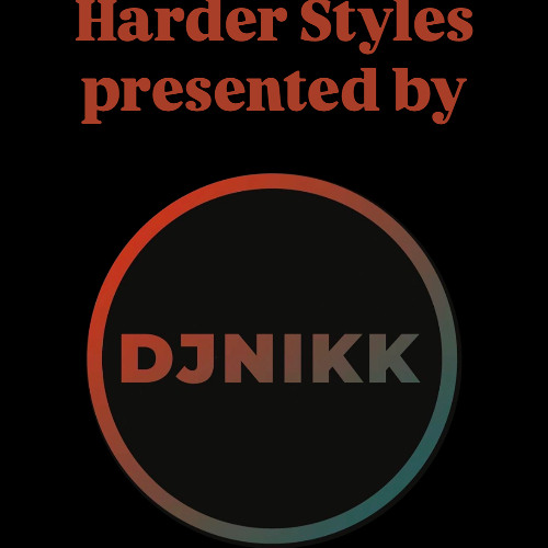 Harder Styles presented by DJ NIKK