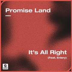Promise Land - It's All Right (feat. Enlery)