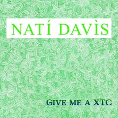 Give Me A XTC