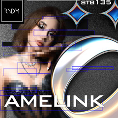 stöb x RNDM 135 : AMELINK