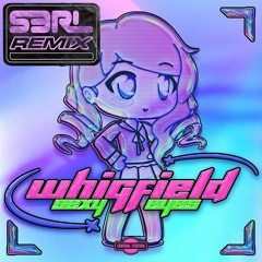 Whigfield - Sexy Eyes (Dj S3RL Remix)