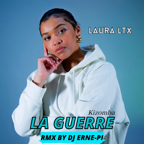 GUERRE-LAURA LTX RMX (KIZOMBA) BY DJ ERNE-PI .wav