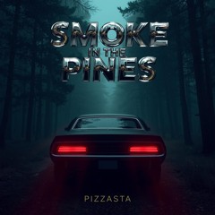Smoke in the Pines