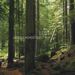 Lost | Lazarus Moment Guest Mix (Future Garage)