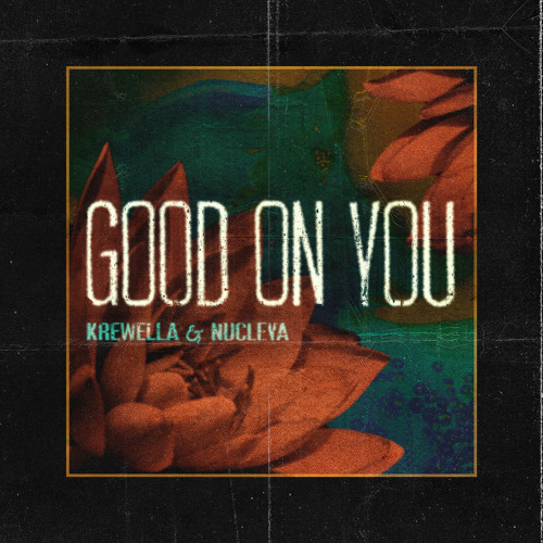 Krewella, Nucleya - Good On You