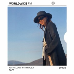 WorldwideFM - Astral Jam with Paula Tape [9]