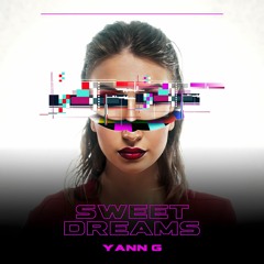 Yann G - Sweet Dreams (Out Now)