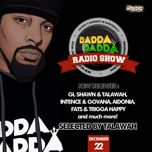 Stream DEC 21ST 2021 BADDA BADDA DANCEHALL RADIO SHOW by TALAWAH | Listen  online for free on SoundCloud