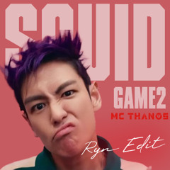 Squid Game 2 Feat MC Thanos (RYN EDIT)