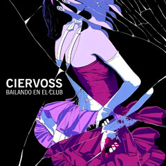 Ciervoss - Bailando en el Club