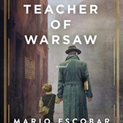 free EBOOK ✔️ The Teacher of Warsaw by  Mario Escobar EPUB KINDLE PDF EBOOK