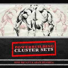 download EPUB ✏️ Powerbuilding Cluster Sets by  Josh Bryant &  Adam benShea [PDF EBOO