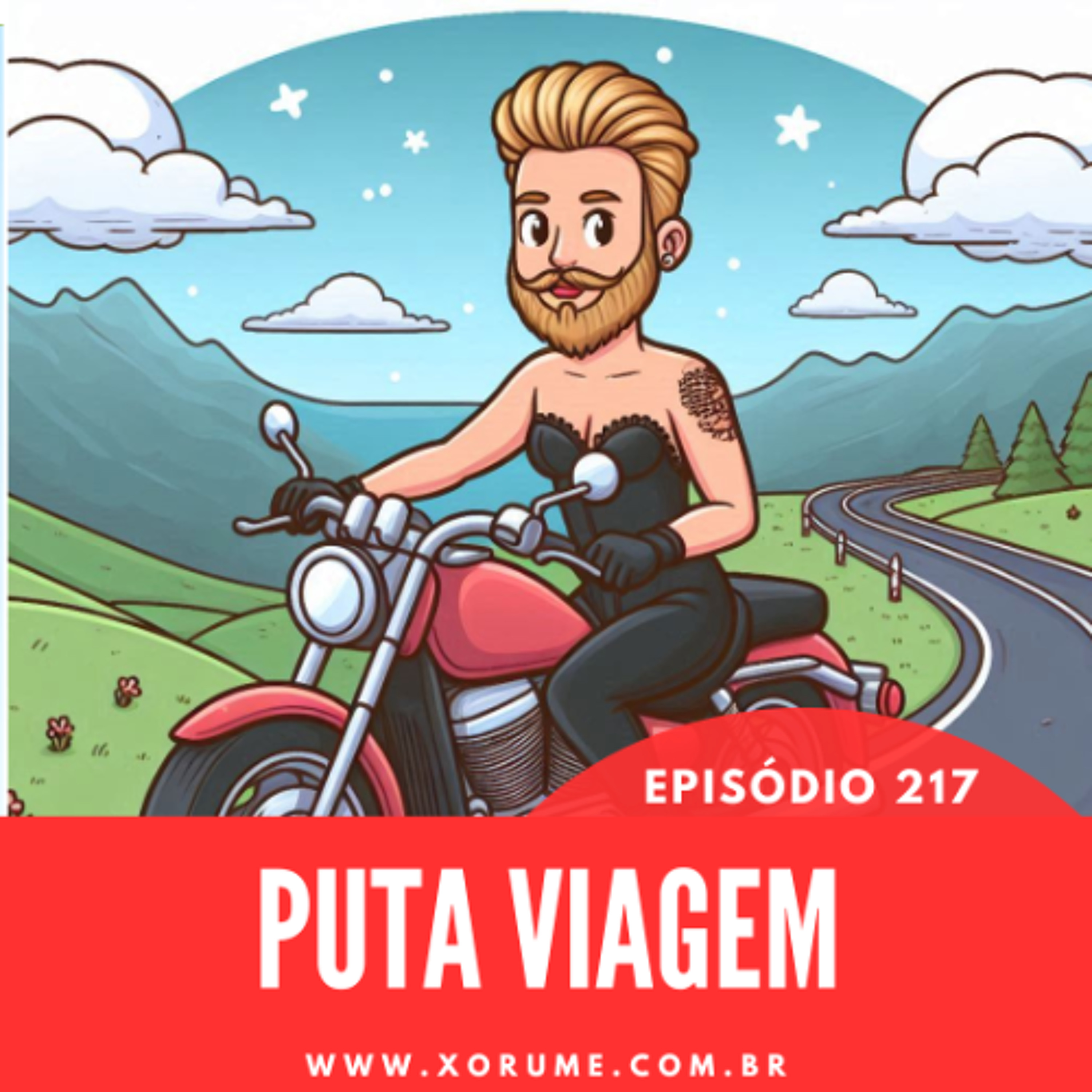 217 - EPISÓDIO 217 - PUTA VIAGEM