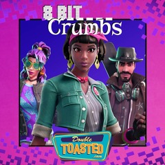 8 BIT CRUMBS - 08 - 15 - 2020