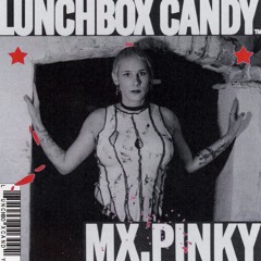 mx.pinky | Lunchbox Candy | September Issues | 20.09.25