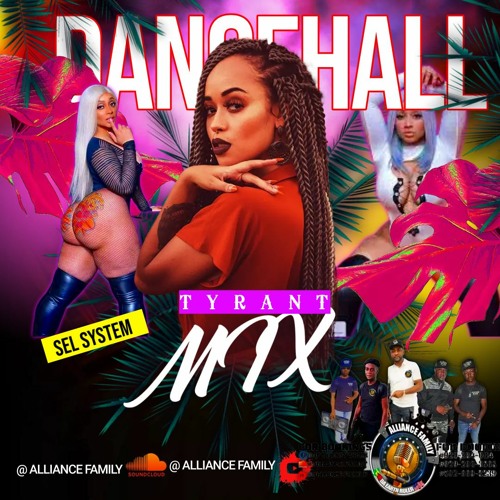 ALLIANCE DANCEHALL TYRANT MIX X SELECTOR SYSTEM