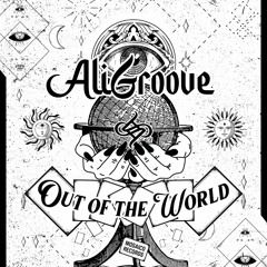 AliGroove - Out of the World