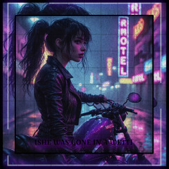 She Was Gone In A Wett