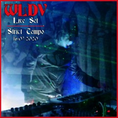 WLDV - Liveset @ Strict Tempo  - 16 July 2020