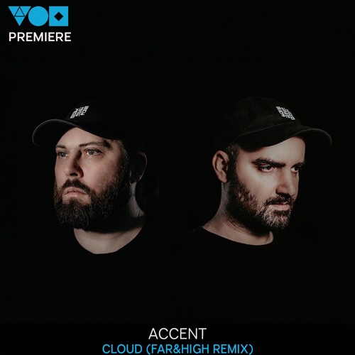 Premiere: Accent - Cloud (Far&High Remix) [Kinetika Music]