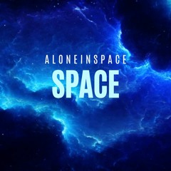 ALONEINSPACE - Space