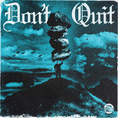 Don't Quit