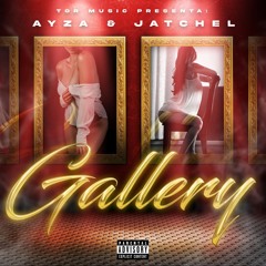 Ayza x Jatchel - Gallery (TRAP) | TOR Music Inc