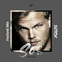 Avicii ft. Aloe Blacc - SOS (Berox Festival Mix)
