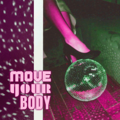 Move Your Body