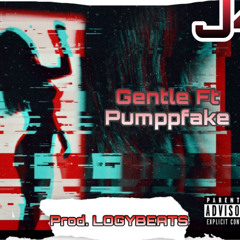 Gentle Ft Pumppfake (Prod. LOGYBEATS) IG: @babyquatroo